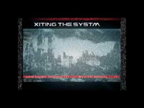 Xiting The Systm - Static Signal EPK