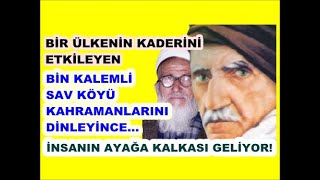 Sav Köyü Kahramanlarından Tevfik Gül: Üstad bizi görünce babamın adını sordu. Öğrenince…