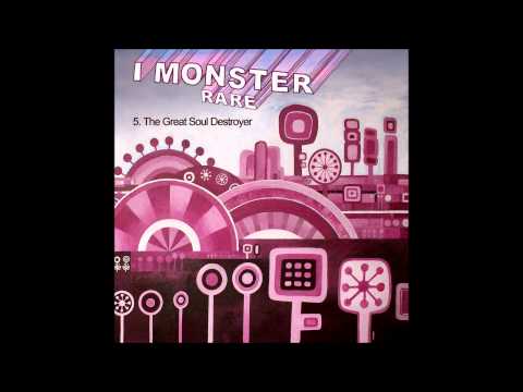 5.  I Monster - The Great Soul Destroyer