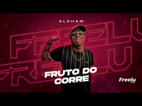 MC AlohaM - Fruto do Corre