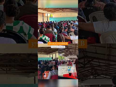 37.AGO Assembléia de Deus missão Em campestre do Maranhão