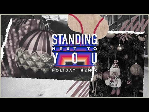 Video thumbnail for Standing Next to You (Holiday Remix)