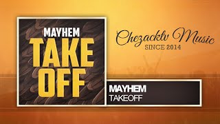 Mayhem - Takeoff (Original Mix)