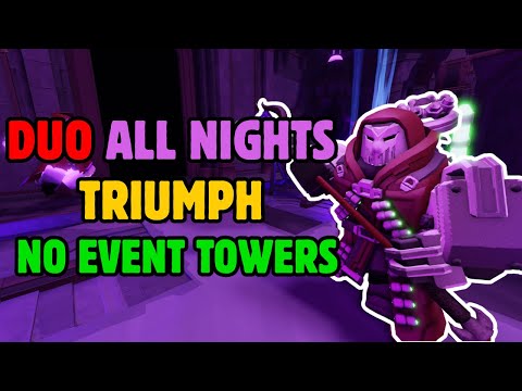 DUO TRIUMPHER OF ALL NIGHTS TRIUMPH WITHOUT EVENT TOWERS | Roblox Tower Defense Simulator