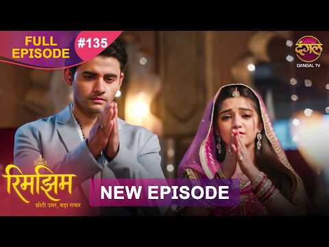 Rimjhim - Choti Umar Bada Safar | Full Episode 135 | 27 Feb 2026 | Full HD #Newepisode | Dangal TV