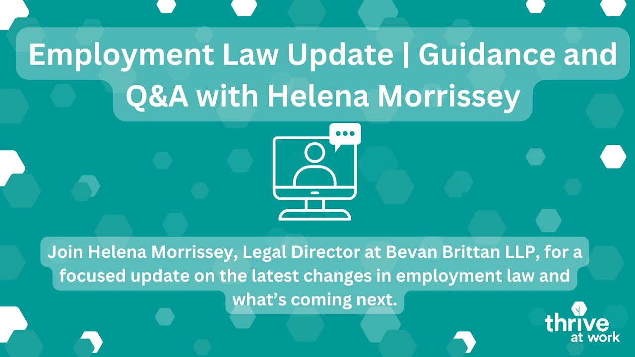 Thrive at Work Webinar: Employment Law Update, Guidance and Q&A Clinic with Helena Morrissey