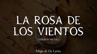 Mägo de Oz - La Rosa de los Vientos (Versión Metal) - Letra