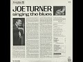 Big Joe Turner - Singing The Blues