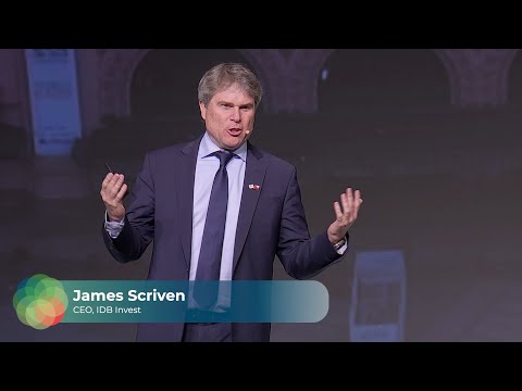 James P. Scriven, CEO IDB Invest. Keynote Speech Private Sector Forum