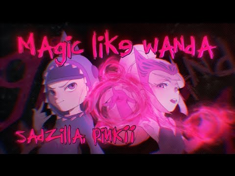 PiNKII x Sadzilla - Magic Like Wanda (Official lyric video)