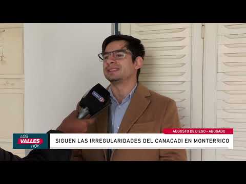 Siguen las irregulariades en CANACADI Monterrico