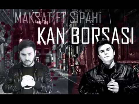 Maksat67 ft. Sipahi - Kan Borsasi