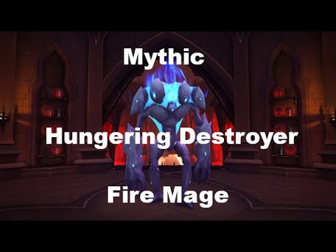 Mythic Hungering Destroyer - Fire Mage