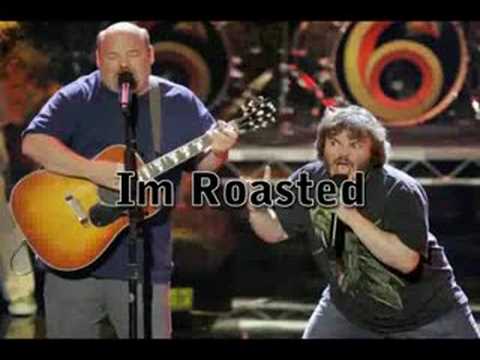 I'm Roasted - Tenacious D