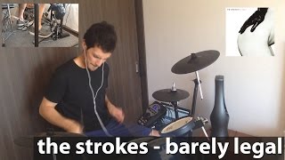 The Strokes - Barely Legal - Drum Cover (HD)