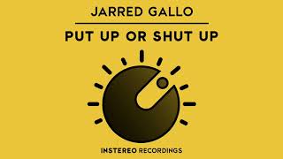 Jarred Gallo - Put Up Or Shut Up video