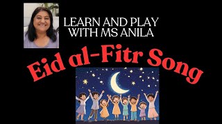 Eid Mubarak An Islamic Song For Kids - Eid al Fitr A Muslim Holiday - Learn And Play With Ms Anila