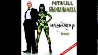 Pitbull - Guantanamera (Miguel Barco Dj)