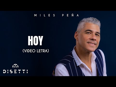Miles Peña - Hoy (Lyric Video)