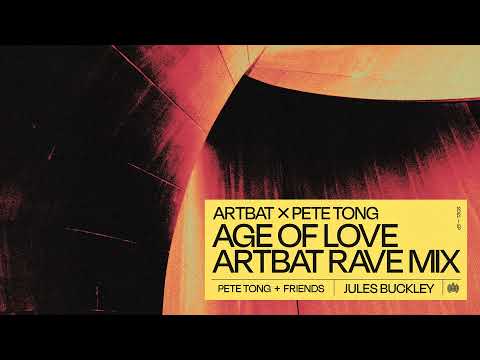 ARTBAT x Pete Tong - Age of Love (ARTBAT Rave Mix)