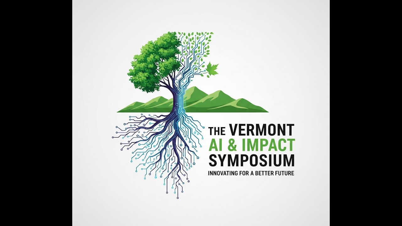 Vermont AI & Impact Student Symposium 2026 LIVE 4/29/2026 at 12:00PM