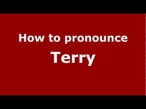 How to pronounce Terry