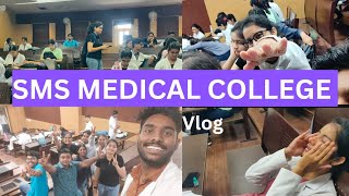 SMS MEDICAL COLLEGE VLOG | RUHS COLLEGE JAIPUR |