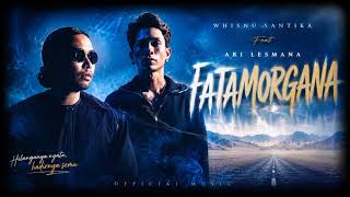 Download lagu ~WHISNU SANTIKA FEAT ARI LESMANA - FATAMORGANA~ mp3