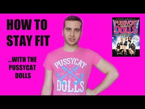HOW TO STAY FIT (WITH THE PUSSYCAT DOLLS)