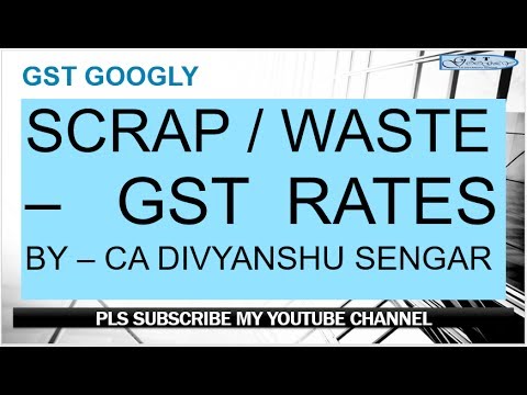 GST RATES APPLICABLE on SCRAP/ WASTE Video