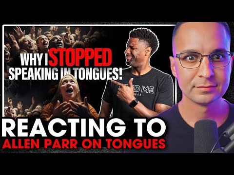 Responding to Allen Parr's "Why I STOPPED Speaking in Tongues And You May Want To Too" video.