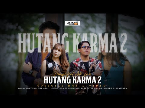 POMPI feat ADE ARA - HUTANG KARMA 2 || OFFICIAL MUSIC VIDEO