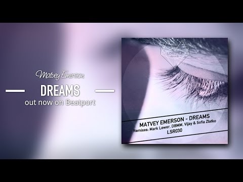 Matvey Emerson & Rockaforte Ft. Rene - Dreams (Original Mix) LoveStyle Records