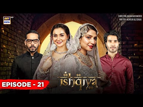 Ishqiya Episode 21 | Feroze Khan | Hania Aamir | Ramsha Khan | ARY Digital [Subtitle Eng]