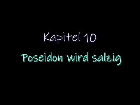 Kapitel 10 - Poseidon wird salzig