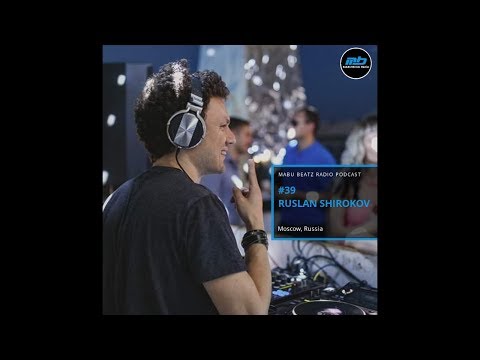 MABU Beatz Radio Podcast #39 mit Ruslan Shirokov