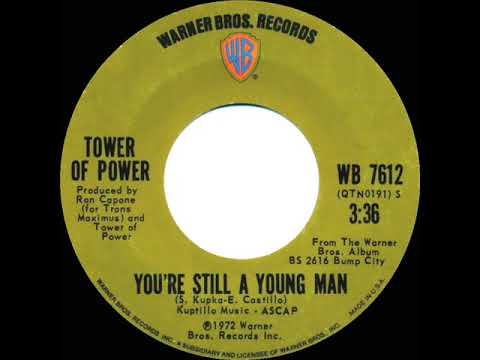 1972 HITS ARCHIVE: You’re Still A Young Man - Tower Of Power (stereo 45 single version)