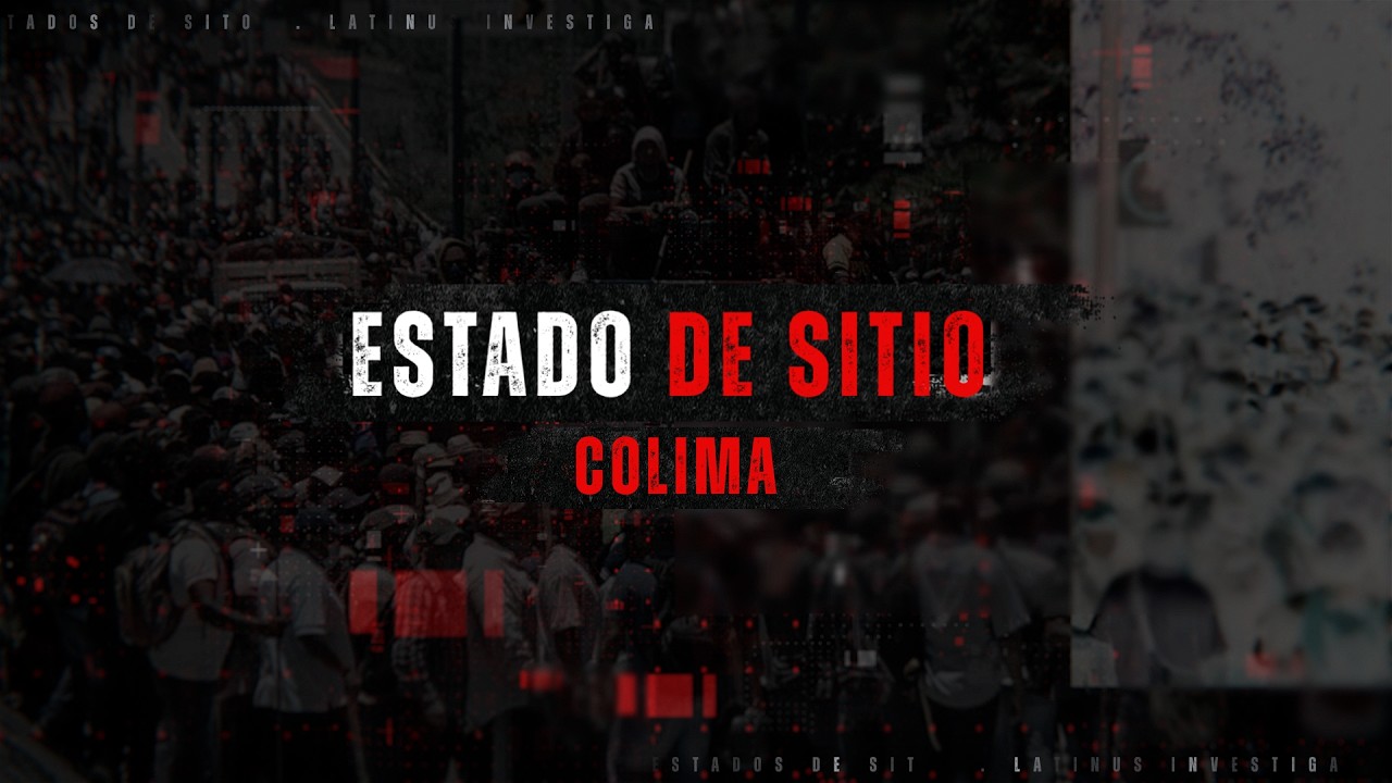 Estado de sitio: Colima cumple 10 años arrasada por una violencia extrema