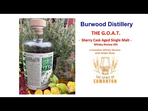 CWJ Whisky Review #95 Burwood The G.O.A.T. Whisky -Alberta's Best Whiskies - Whisky Festival Series
