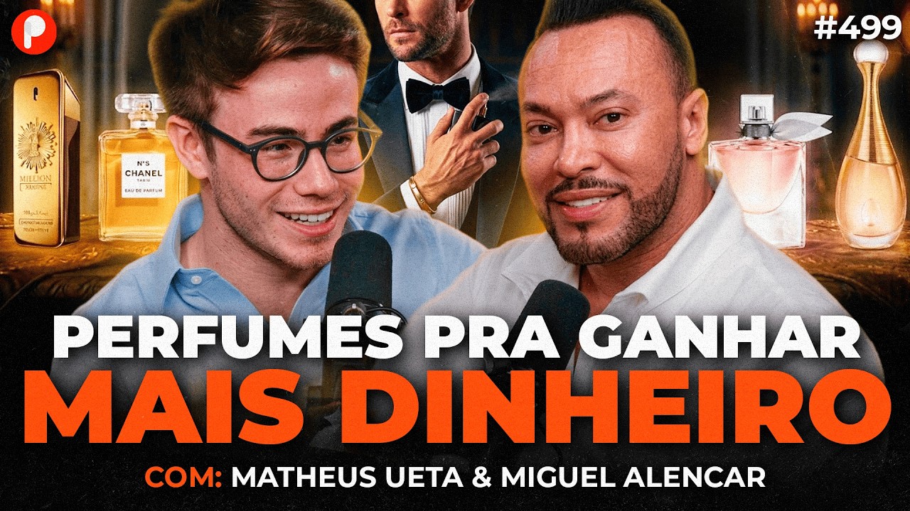 COMO TER CHEIRO DE RICO | Guia Definitivo de Perfumes | PrimoCast 499