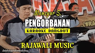 Download lagu PENGORBANAN - MANSYUR S (KARAOKE) || RAJAWALI MUSIC PALEMBANG mp3