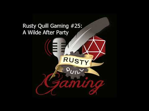 When Bertie Met Wilde — Edit from Rusty Quill Gaming #25