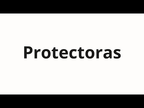How to pronounce Protectoras