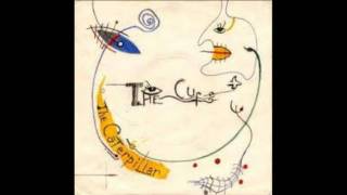 THE CURE - &quot;The Caterpillar&quot; (live 11/15/84, High Quality!)