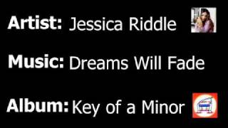 Jessica Riddle - Dreams Will Fade