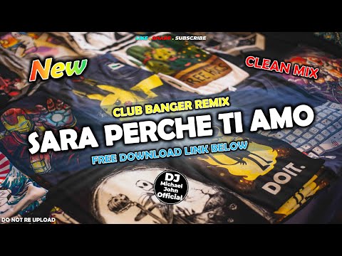 Sara Perche Ti Amo (Club Banger Remix) - Dj Michael John
