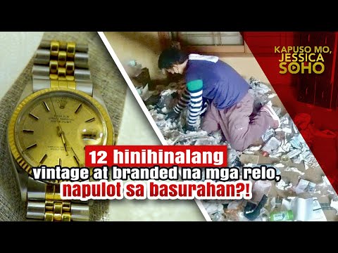 Hinihinalang vintage at branded na mga relo, napulot sa basurahan?! | Kapuso Mo, Jessica Soho