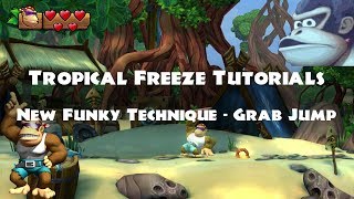 DKC: Tropical Freeze Grab Jump Tutorial - New Funky Technique!