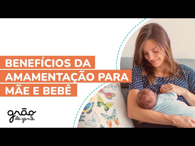AMAMENTAÇÃO: CONHEÇA OS BENEFÍCIOS PARA MÃE E BEBÊ