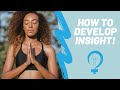 How to Develop Insight || How to Be More Insightful